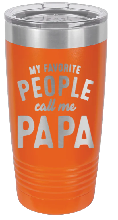 My Favorite People Call Me Papa - 20oz Tumbler - Image 11