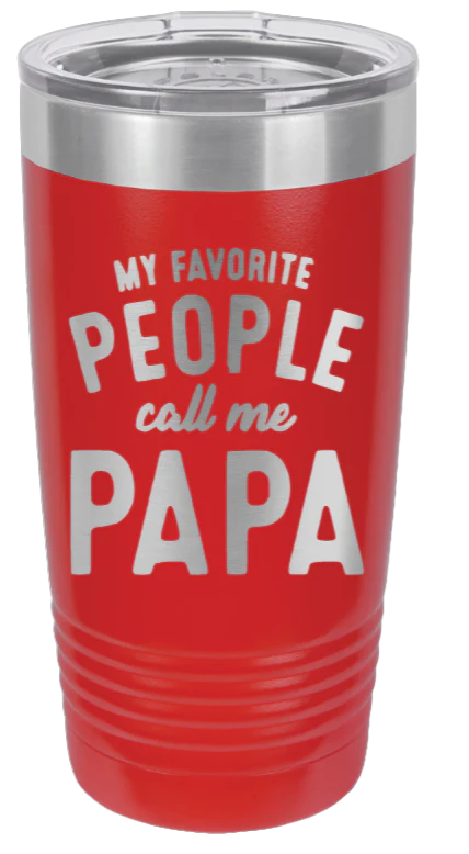 My Favorite People Call Me Papa - 20oz Tumbler - Image 14