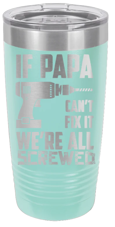 If Papa Can't Fix It - 20oz Tumbler - Image 15