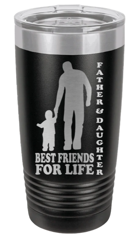 Father & Daughter Best Friends For Life - 20oz Tumbler