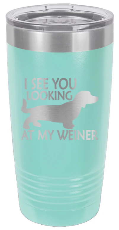 I See You Looking At My Weiner - 20oz Tumbler - Image 15