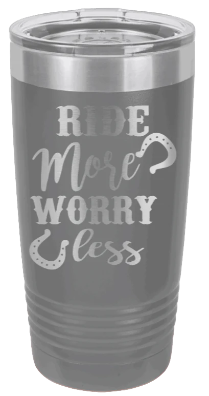 Ride More Worry Less - 20oz Tumbler - Image 4
