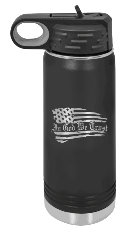 In God We Trust - 20oz Water Bottle Laser Engraved