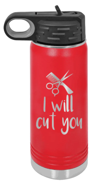 I Will Cut You - 20oz Water Bottle Laser Engraved - Image 14