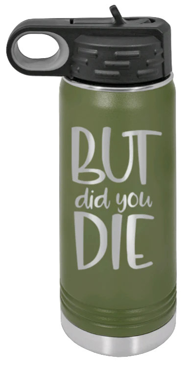 But Did You Die - 20oz Mug Laser Engraved - Image 10