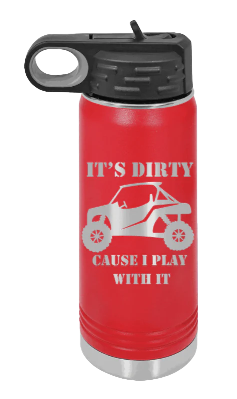 It's Dirty Cause I Play With It - 20oz Water Bottle Laser Engraved - Image 14