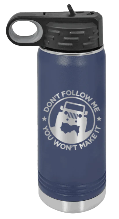 Don't Follow Me - 20oz Water Bottle Laser Engraved - Image 9