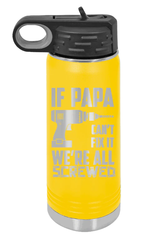 If Papa Can't Fix It - 20oz Water Bottle Laser Engraved - Image 17