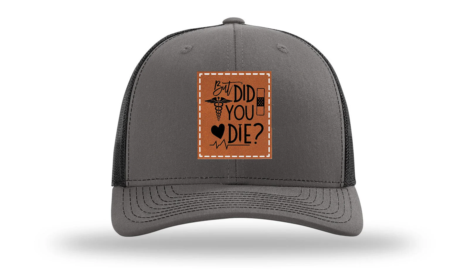 But Did You Die Medical Leather Patch Richardson 112 Hat - Image 11