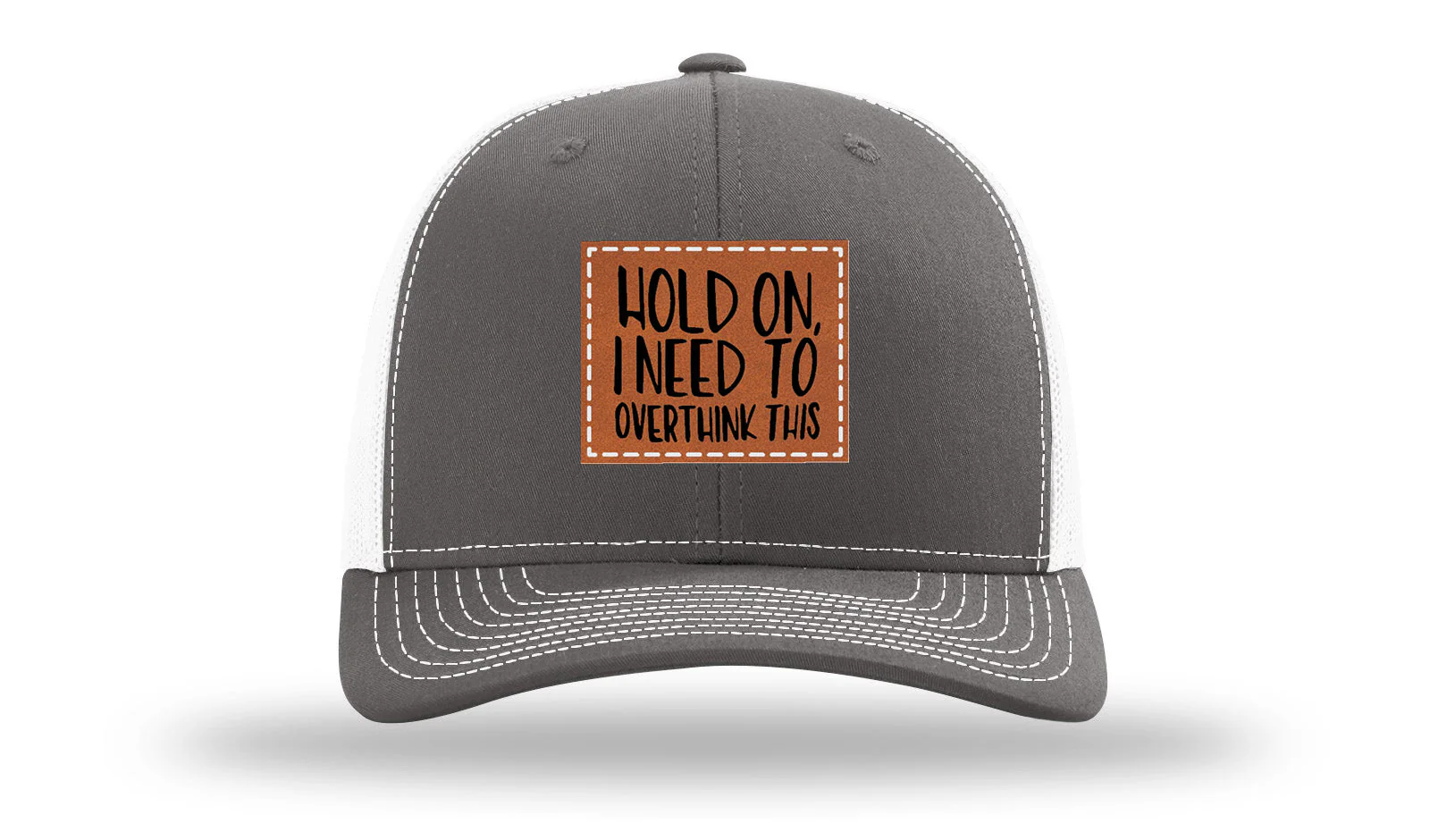 Hold On I Need To Overthink This Leather Patch Richardson 112 Hat - Image 16