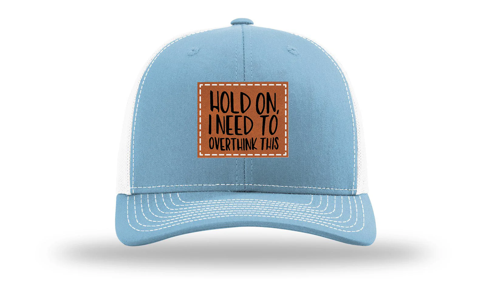 Hold On I Need To Overthink This Leather Patch Richardson 112 Hat - Image 19