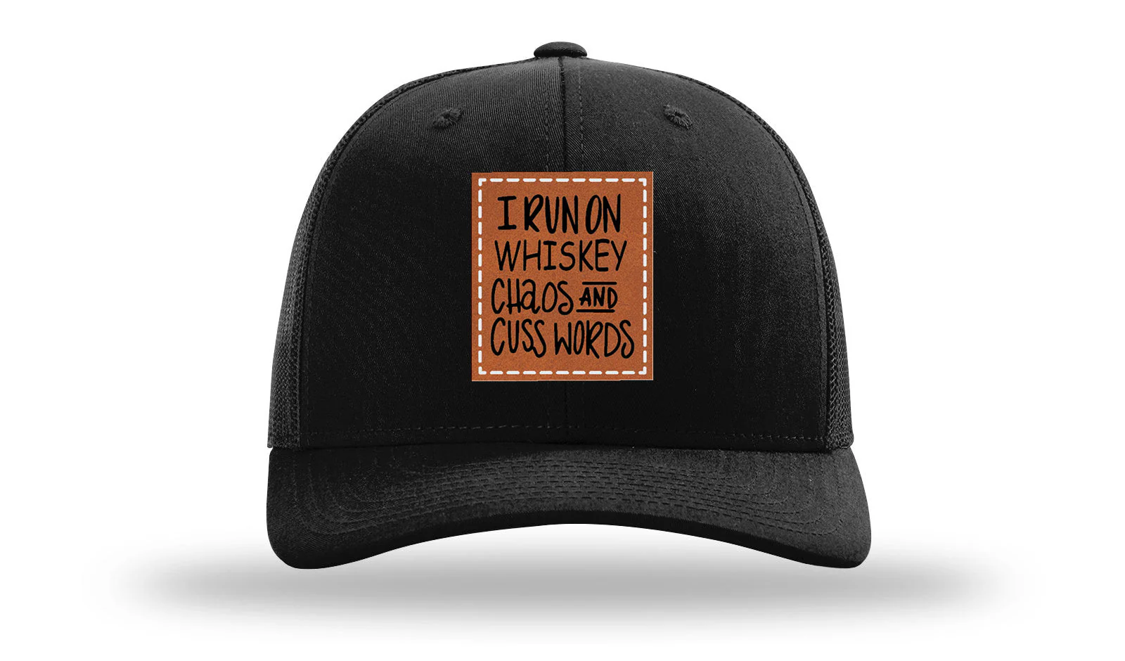 I Run On Whiskey Chaos and Cuss Words Leather Patch Richardson 112 Hat