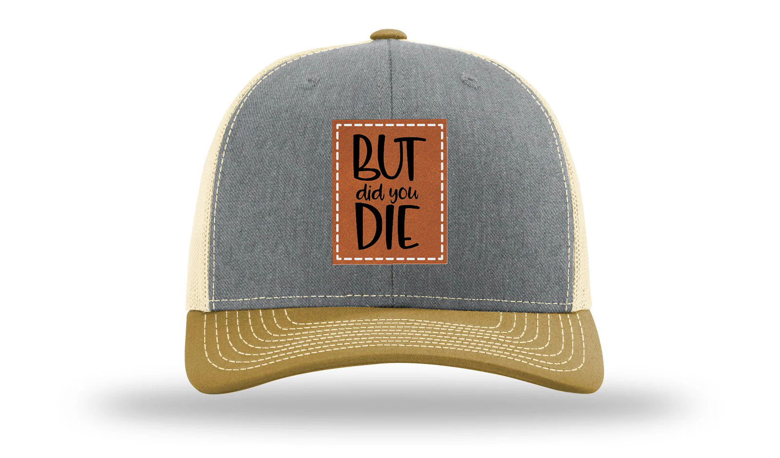 But Did You Die Leather Patch Richardson 112 Hat - Image 37