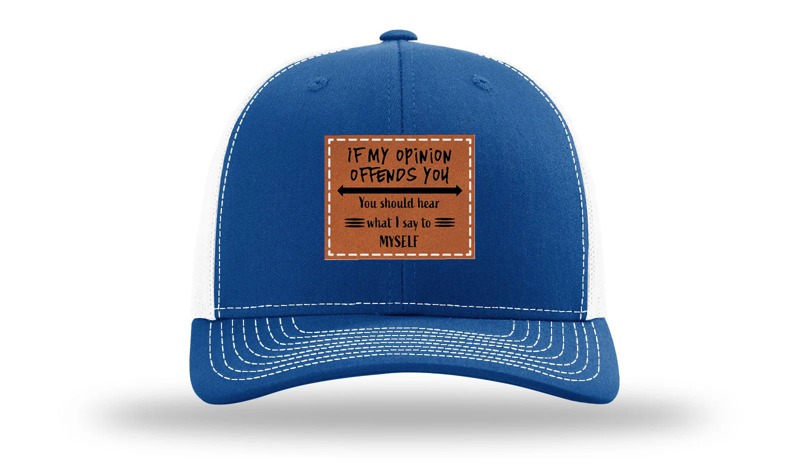 If My opinion Offends You Leather Patch Richardson 112 Hat - Image 32
