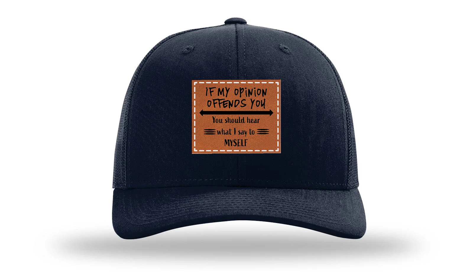 If My opinion Offends You Leather Patch Richardson 112 Hat - Image 4