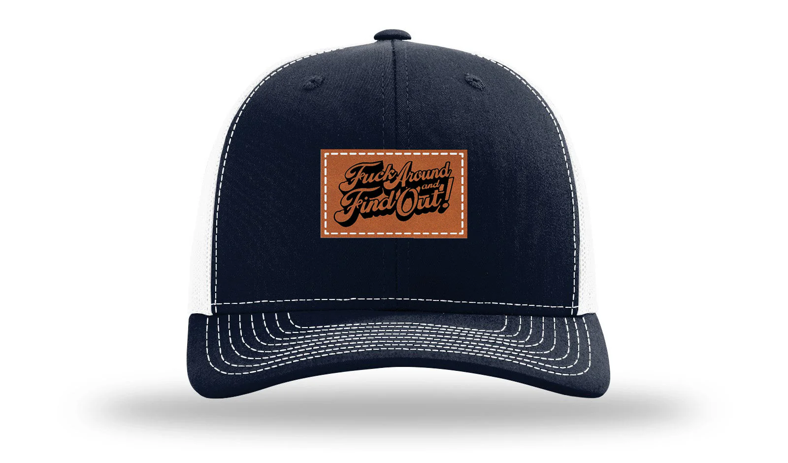 F*ck Around Find Out Leather Patch Richardson 112 Hat - Image 29