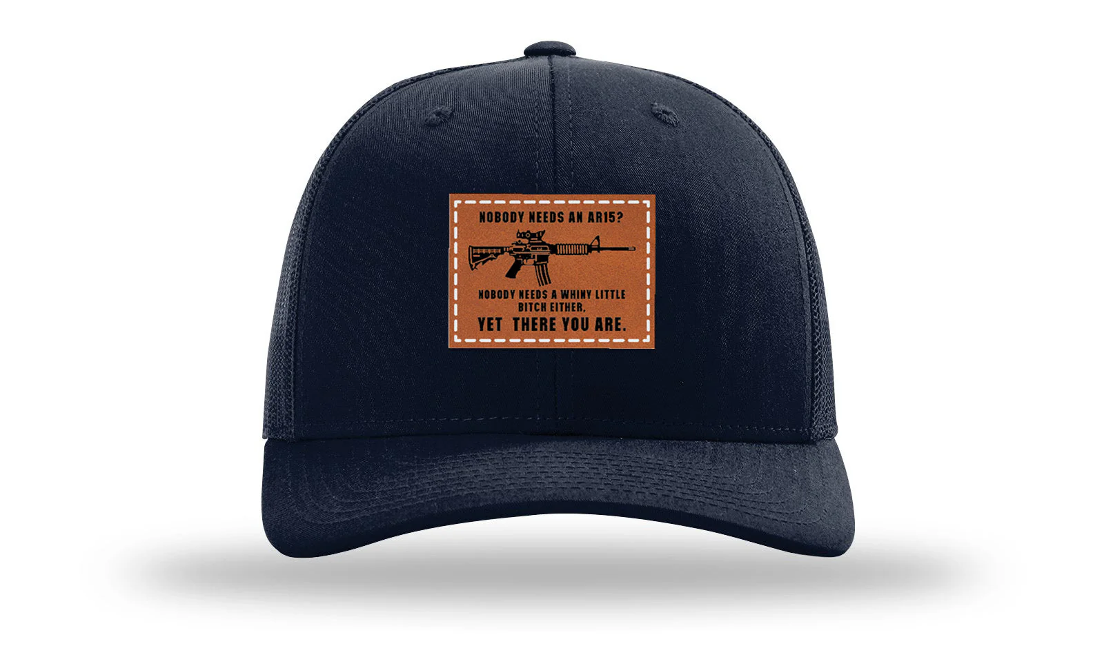 Nobody Needs An AR15 Leather Patch Richardson 112 Hat - Image 4